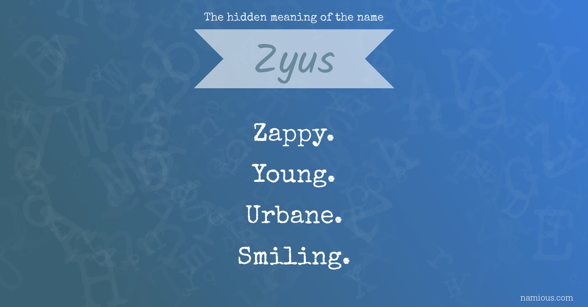 The hidden meaning of the name Zyus