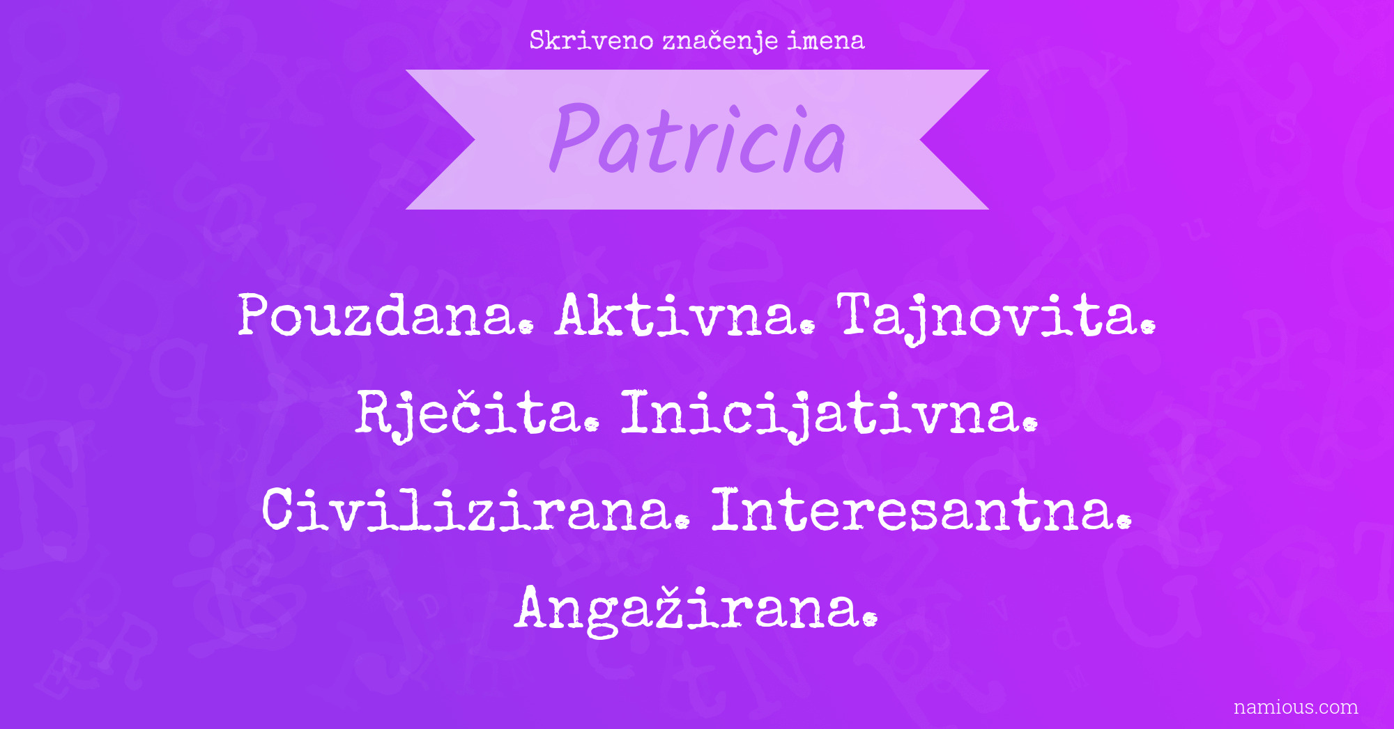 Skriveno značenje imena Patricia