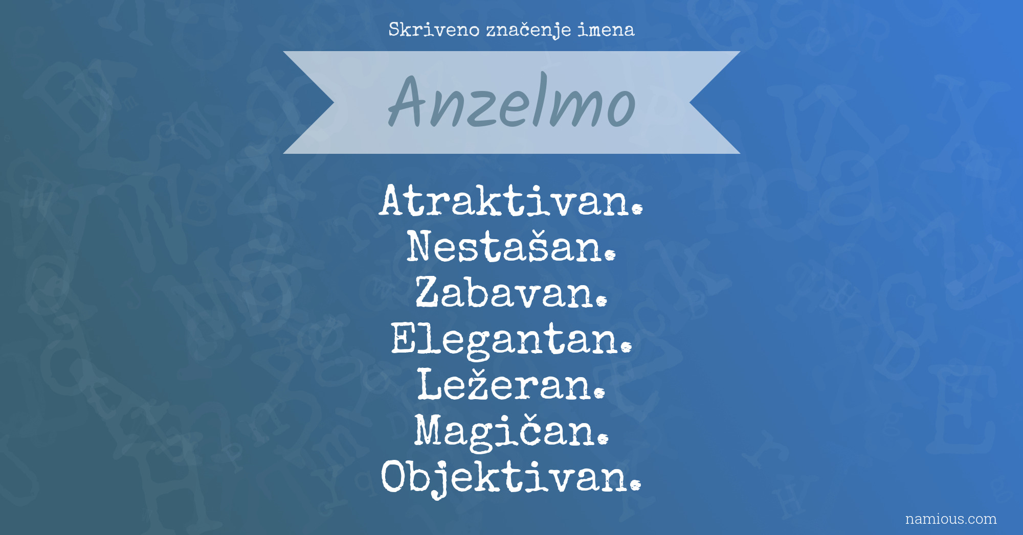 Skriveno značenje imena Anzelmo