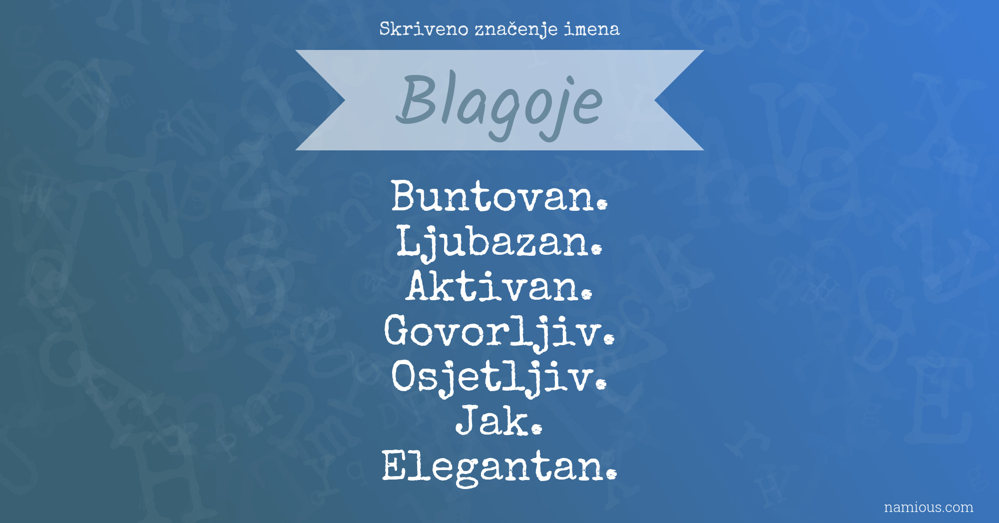 Skriveno značenje imena Blagoje