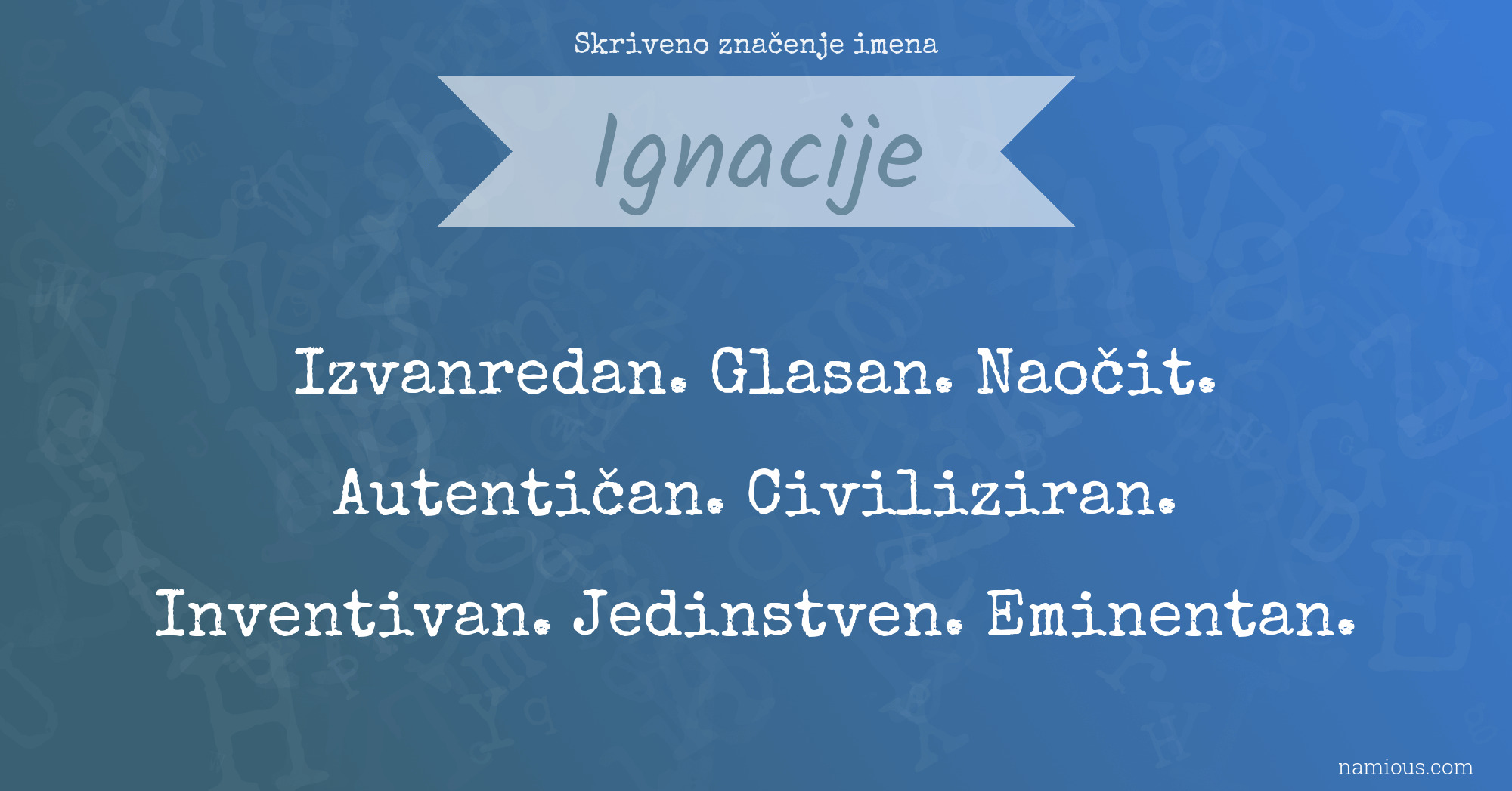 Skriveno značenje imena Ignacije