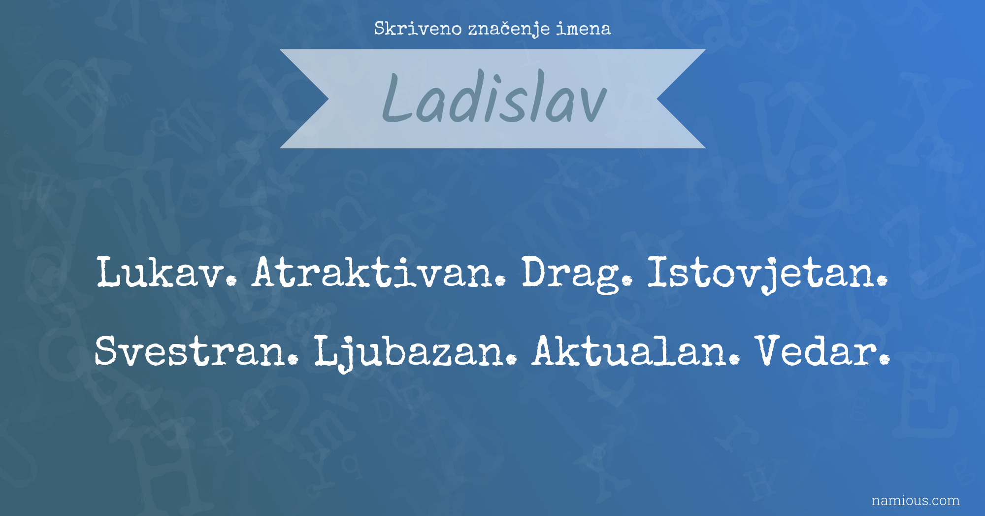 Skriveno značenje imena Ladislav