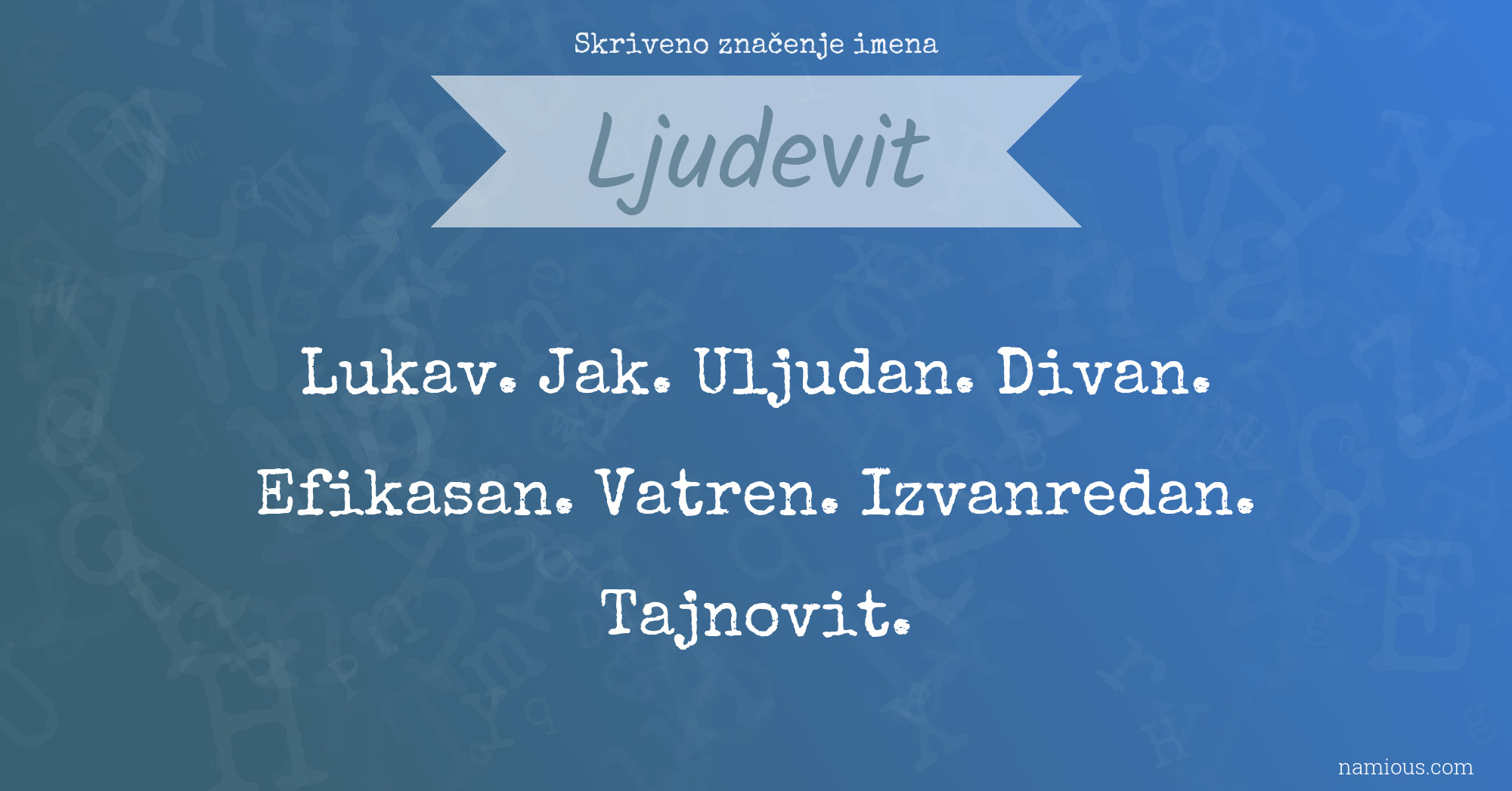 Skriveno značenje imena Ljudevit