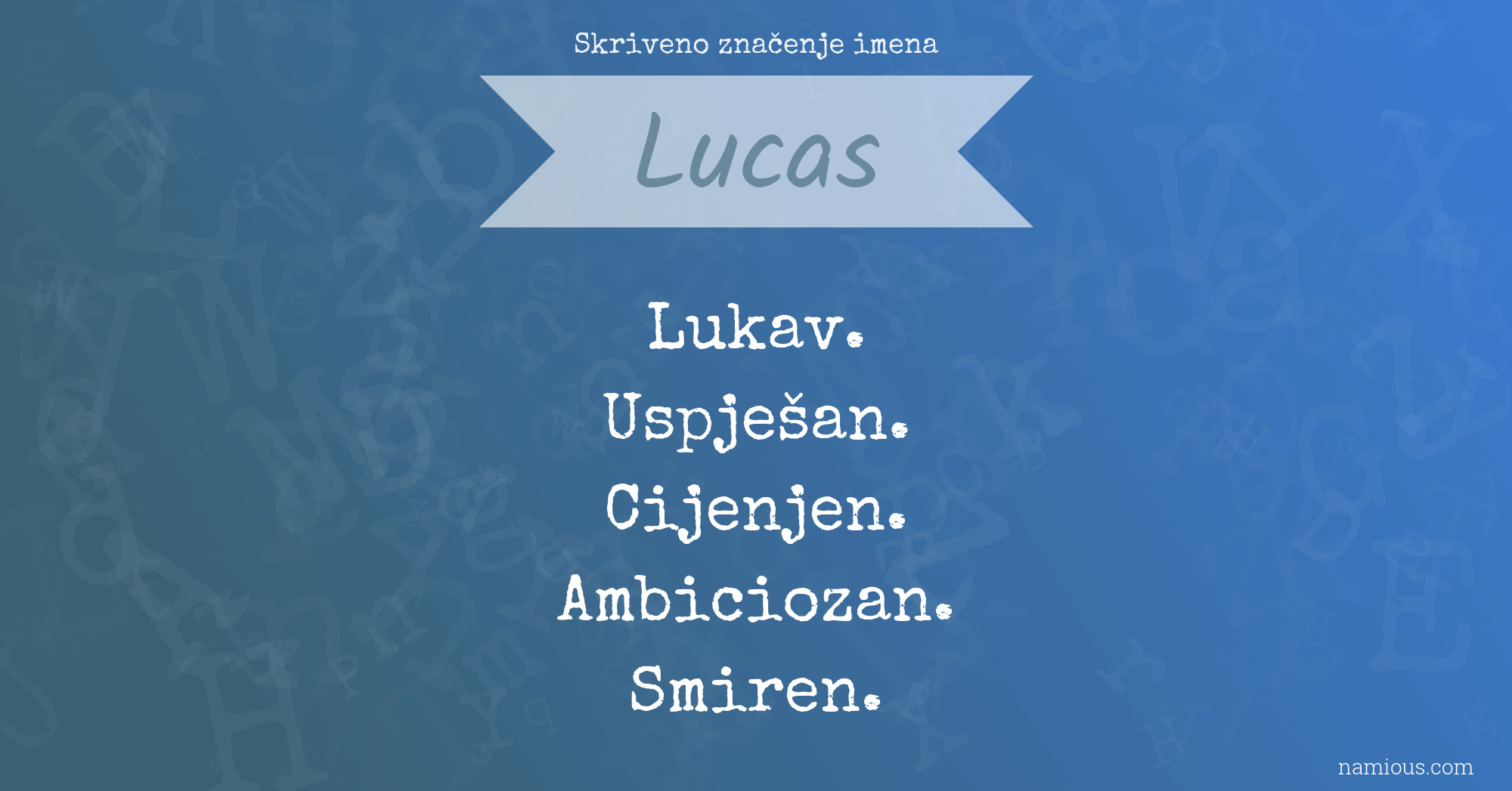 Skriveno značenje imena Lucas