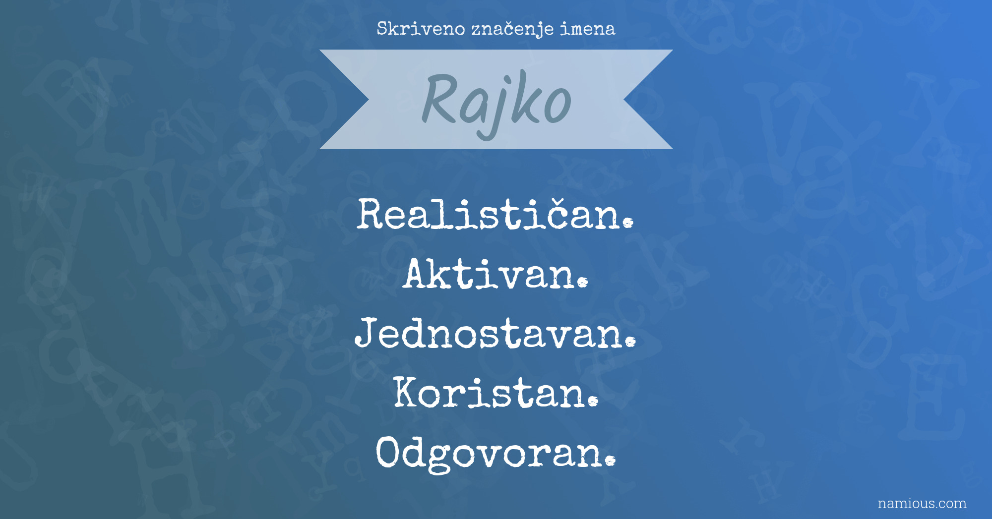 Skriveno značenje imena Rajko