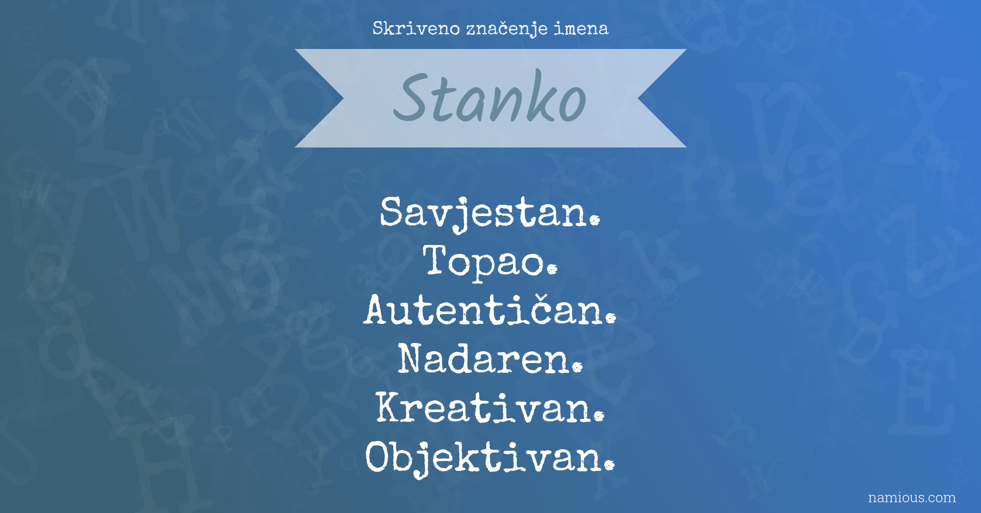 Skriveno značenje imena Stanko