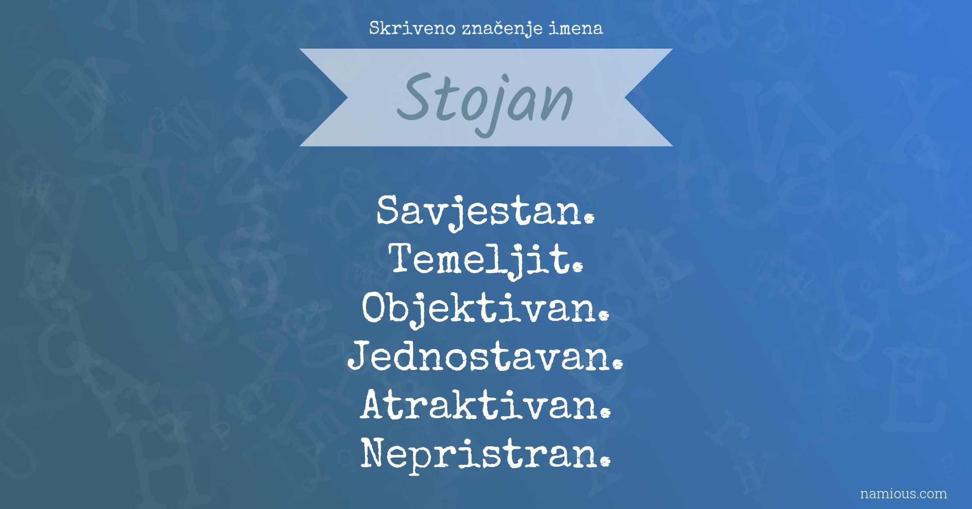 Skriveno značenje imena Stojan