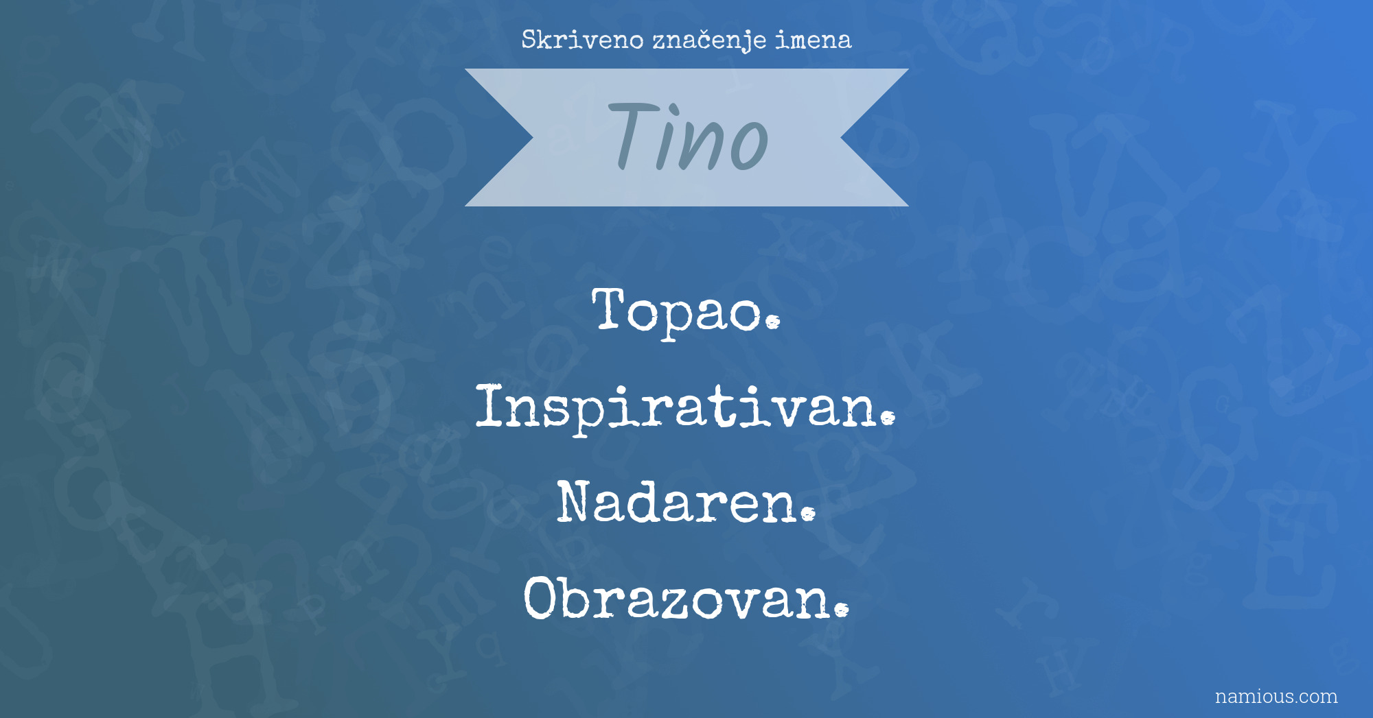 Skriveno značenje imena Tino